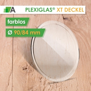 PLEXIGLAS® Deckel für XT Rohr farblos Ø90/84 mm